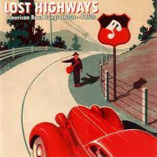 VARIOUS - Lost Highways – American Road Songs From The 1920’s – 1950’s