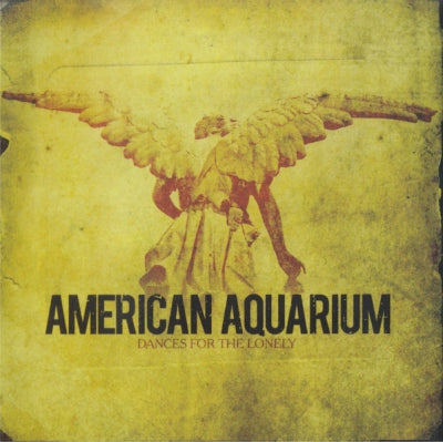 AMERICAN AQUARIUM - Dances For The Lonely