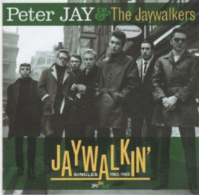 PETER JAY & THE JAYWALKERS - Jaywalkin' Singles 1962-1965