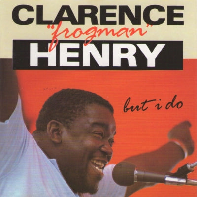 CLARENCE 'FROGMAN' HENRY - But I do