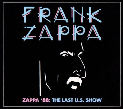 FRANK ZAPPA - Zappa '88: The Last U.S. Show