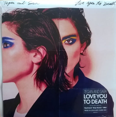 TEGAN AND SARA - Love You To Death