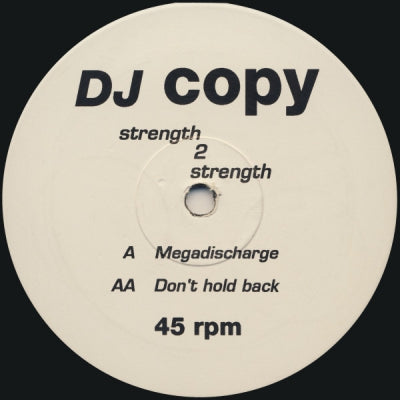 STRENGTH 2 STRENGTH - Megadischarge / Don't Hold Back