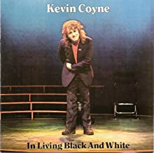 KEVIN COYNE - In Living Black And White