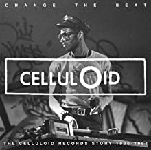 VARIOUS - Change The Beat (The Celluloid Records Story 1979 - 1987)
