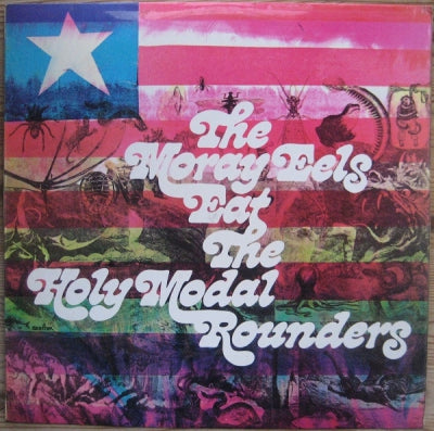 THE HOLY MODAL ROUNDERS - The Moray Eels Eat The Holy Modal Rounders