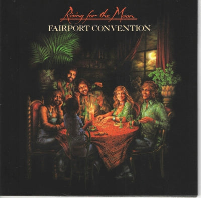 FAIRPORT CONVENTION - Rising For The Moon