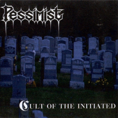 PESSIMIST - Cult Of The Initiated
