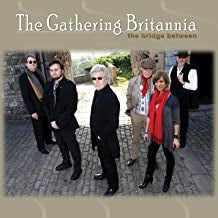 THE GATHERING BRITANNIA - The Bridge Between