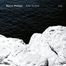 BARRE PHILLIPS - End To End