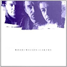 WOOD/WILSON/CARTHY - Wood • Wilson • Carthy