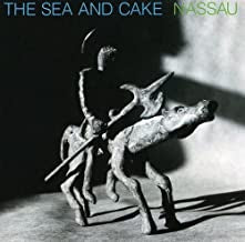 THE SEA AND CAKE - Nassau