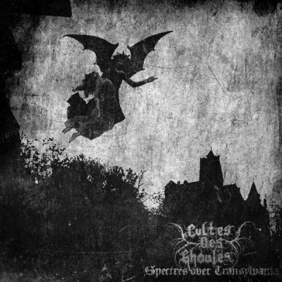 CULTES DES GHOULES - Spectres Over Transylvania