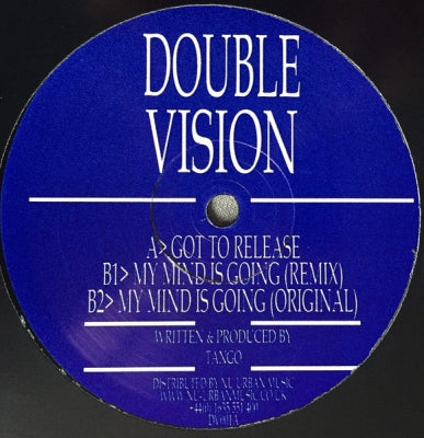 TANGO & DOM - Double Vision (My Mind Is Going / Got To Release)