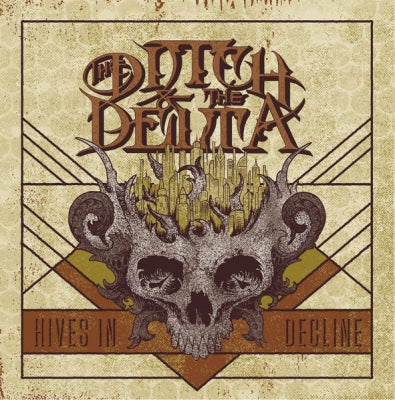 THE DITCH AND THE DELTA - Hives In Decline