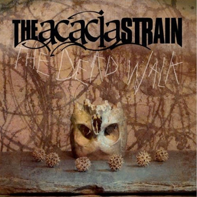 THE ACACIA STRAIN - The Dead Walk