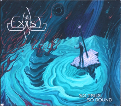 EXIST - So True So Bound
