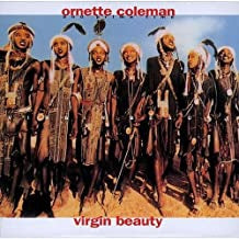 ORNETTE COLEMAN AND PRIME TIME - Virgin Beauty