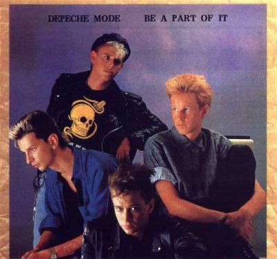 DEPECHE MODE - Be A Part Of It