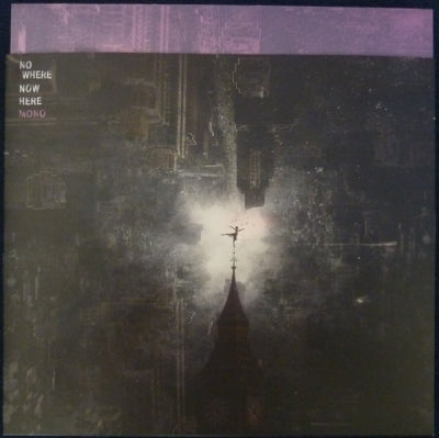 MONO - Nowhere Now Here