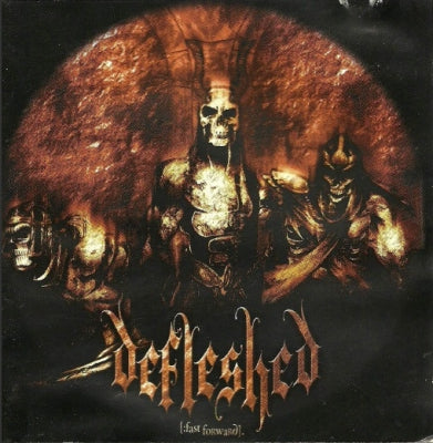 DEFLESHED - Fast Forward