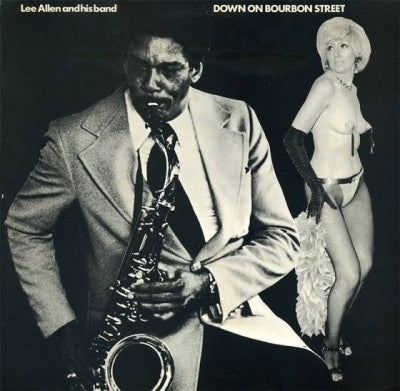 LEE ALLEN & HIS BAND - Down On Bourbon Street