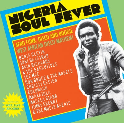VARIOUS - Nigeria Soul Fever (Afro Funk, Disco And Boogie: West African Disco Mayhem!)