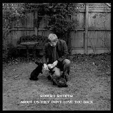 ROBERT ROTIFER - About Us / They Don't Love You Back