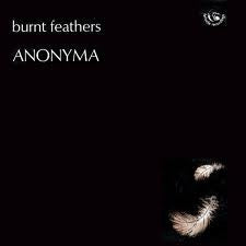 ANONYMA - Burnt Feathers