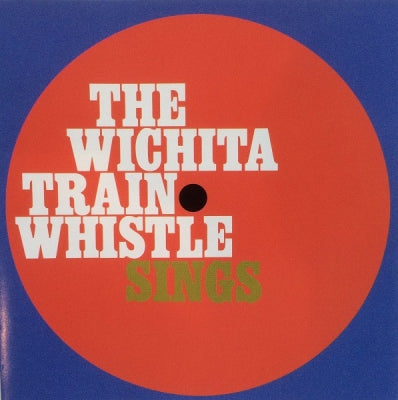 THE WICHITA TRAIN WHISTLE - The Wichita Train Whistle Sings
