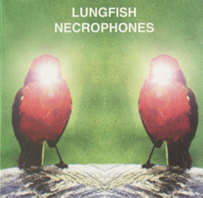 LUNGFISH - Necrophones