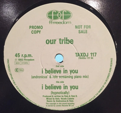 OUR TRIBE - I Believe In You