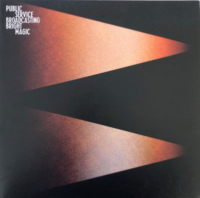 PUBLIC SERVICE BROADCASTING - Bright Magic