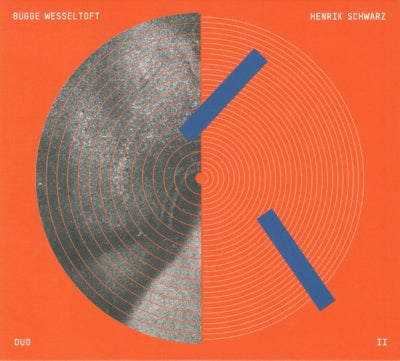 BUGGE WESSELTOFT & HENRIK SCHWARZ - Duo II