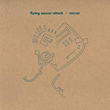 FLYING SAUCER ATTACK - Mirror