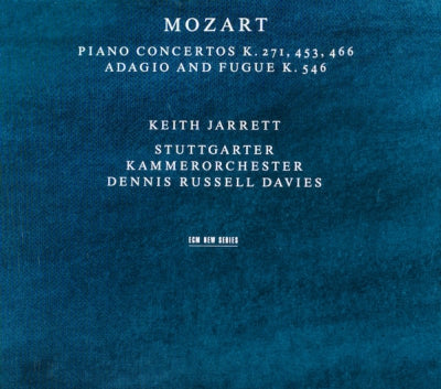 MOZART, KEITH JARRETT, STUTTGARTER KAMMERORCHESTER, DENNIS RUSSELL DAVIES - Piano Concertos K. 271, 453, 466 / Adagio And Fugue K. 546