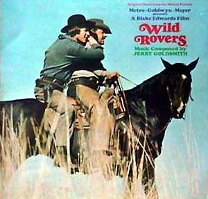 JERRY GOLDSMITH - Wild Rovers - Original Music From The Motion Picture