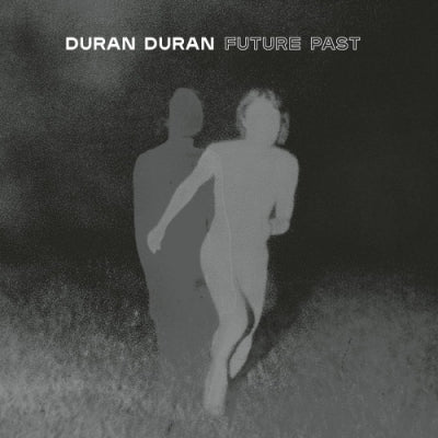 DURAN DURAN - Future Past