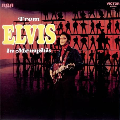 ELVIS PRESLEY - From Elvis In Memphis