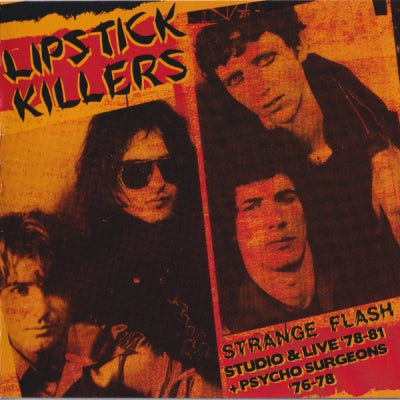 LIPSTICK KILLERS - Strange Flash - Studio & Live '78-81 + Psycho Surgeons '76-78