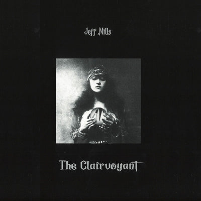 JEFF MILLS - The Clairvoyant