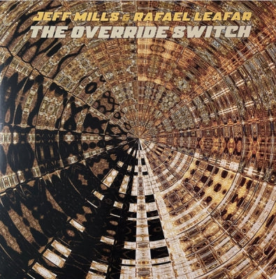 JEFF MILLS & RAFAEL LEAFAR - The Override Switch