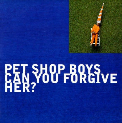 PET SHOP BOYS - Can You Forgive Her?