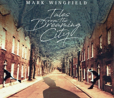 MARK WINGFIELD - Tales From The Dreaming City