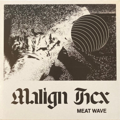 MEAT WAVE - Malign Hex