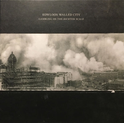 KOWLOON WALLED CITY - Gambling On The Richter Scale