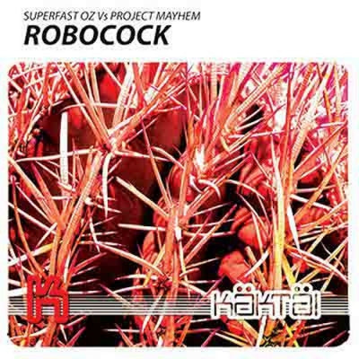 SUPERFAST OZ VS. PROJECT MAYHEM - Robocock / Robo-Dub