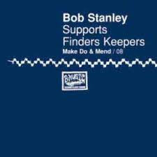 BOB STANLEY - Bob Stanley Supports Finders Keepers