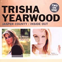 TRISHA YEARWOOD - Jasper County / Inside Out