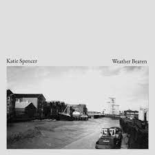 KATIE SPENCER - Weather Beaten